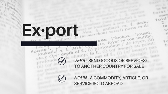 Export definition. to send goods or services to another country for sale