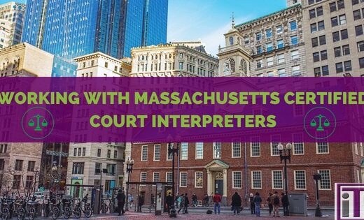 Boston courthouse - Working with Massachusetts Certified Court Interpreters