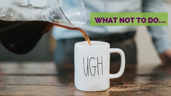 What not to do in website localization project. Coffee being poured into a mug that says ugh