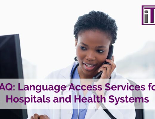 Female doctor on the phone while using a computer in her office. Caption is "FAQ-Language Access Services for Hospitals and Health Systems."
