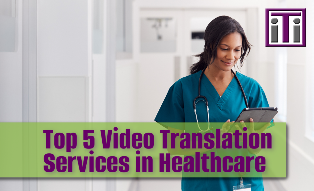 Top 5 Video Translation Services in Healthcare